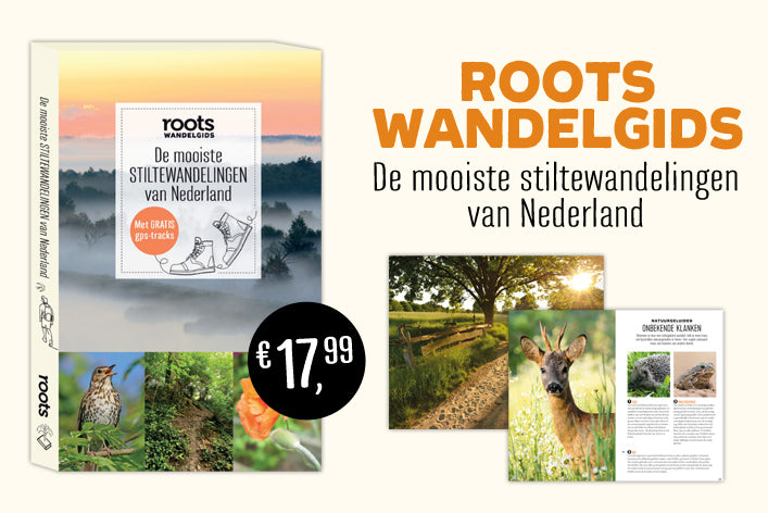Roots-wandelgids: De mooiste stiltewandelingen van Nederland
