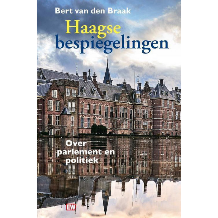 Haagse bespiegelingen - Bert van den Braak