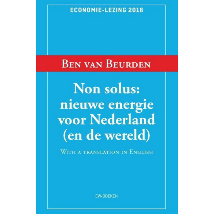 Non solus: nieuwe energie voor Nederland (en de wereld) - Ben van Beurden